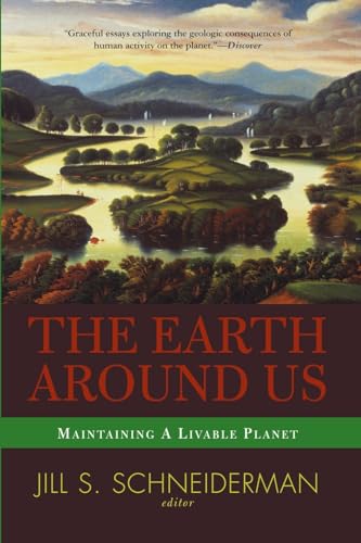 Beispielbild fr The Earth Around Us : Maintaining a Livable Planet zum Verkauf von Better World Books