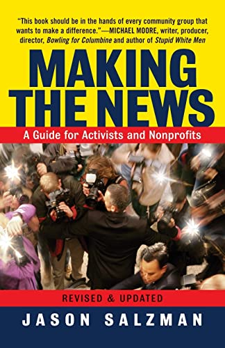 Beispielbild fr Making the News: A Guide for Activists and Nonprofits zum Verkauf von SecondSale