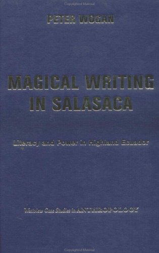 9780813341521: Magical Writing In Salasaca: Literacy And Power In Highland Ecuador (Case Studies in Anthropology)