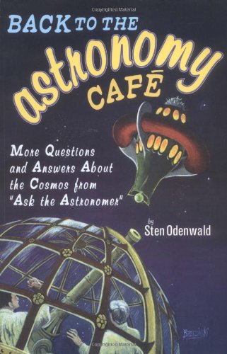 Beispielbild fr Back to the Astronomy Cafe : More Questions and Answers about the Cosmos from Ask the Astronomer zum Verkauf von Better World Books