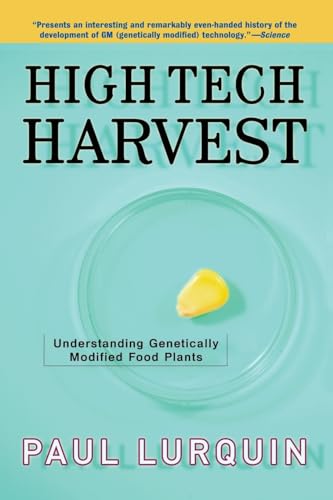 High Tech Harvest. Understanding the Genetically Modified Food Plants