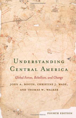 9780813341958: Understanding Central America: Global Forces, Rebellion, and Change