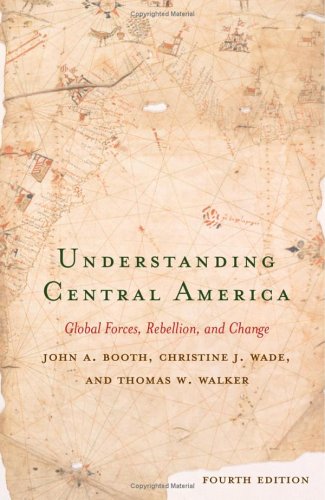 Stock image for Understanding Central America : Global Forces, Rebellion, and Change for sale by Better World Books: West