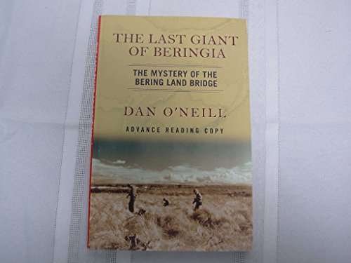 Beispielbild fr The Last Giant of Beringia: The Mystery of the Bering Land Bridge zum Verkauf von Goodwill Books