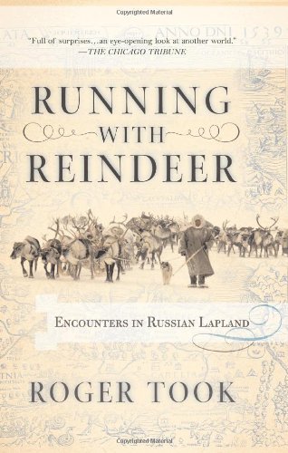 Stock image for Running with Reindeer : Encounters in Russian Lapland for sale by Black and Read Books, Music & Games