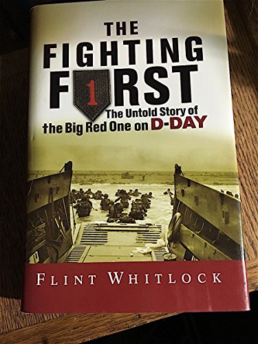 Stock image for The Fighting First: The Untold Story Of The Big Red One On D-day for sale by Montclair Book Center