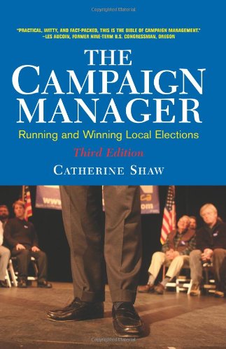 Imagen de archivo de The Campaign Manager : Running and Winning Local Elections a la venta por Better World Books