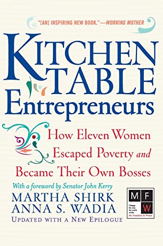 Stock image for Kitchen Table Entrepreneurs: How Eleven Women Escaped Poverty and Became Their Own Bosses for sale by ThriftBooks-Atlanta