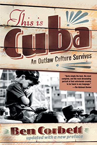 Stock image for This Is Cuba: An Outlaw Culture Survives for sale by SecondSale