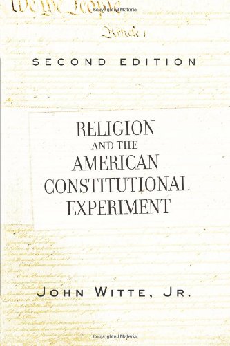 Beispielbild fr Religion and The American Constitutional Experiment, 2nd Edition zum Verkauf von Wonder Book