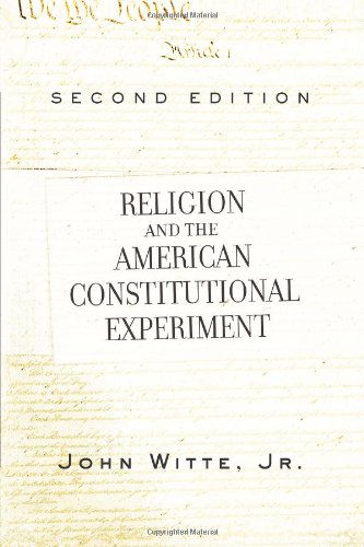 Stock image for Religion and the American Constitutional Experiment : Essential Rights and Liberties for sale by Better World Books: West