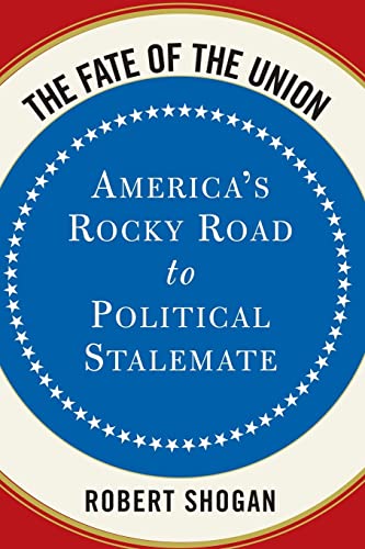Stock image for The Fate Of The Union: America's Rocky Road To Political Stalemate for sale by More Than Words