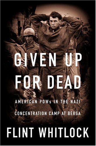 Beispielbild fr Given up for Dead : American Gi's in the Nazi Concentration Camp at Berga zum Verkauf von Better World Books
