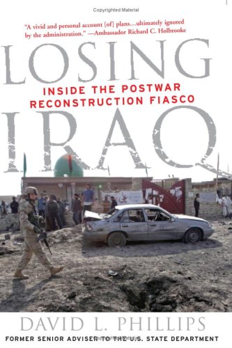 Beispielbild fr Losing Iraq : Inside the Postwar Reconstruction Fiasco zum Verkauf von Better World Books: West