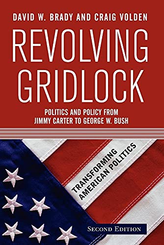Beispielbild fr Revolving Gridlock: Politics and Policy from Jimmy Carter to George W. Bush (Transforming American Politics) zum Verkauf von Wonder Book