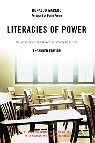 Literacies of Power: What Americans Are Not Allowed to Know (9780813343389) by Macedo, Donaldo