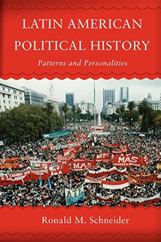 Beispielbild fr Latin American Political History : Patterns and Personalities zum Verkauf von Better World Books