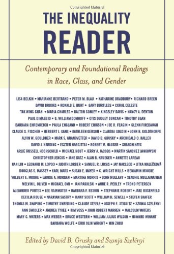 Stock image for The Inequality Reader : Contemporary and Foundational Readings in Race, Class, and Gender for sale by Better World Books