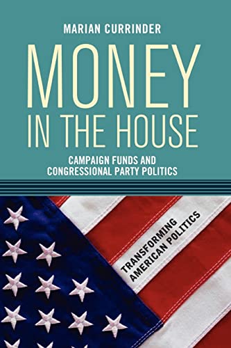 Money in the House: Campaign Funds and Congressional Politics