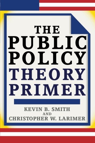 Stock image for The Public Policy Theory Primer for sale by Red's Corner LLC