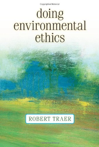 Beispielbild fr Doing Environmental Ethics zum Verkauf von More Than Words