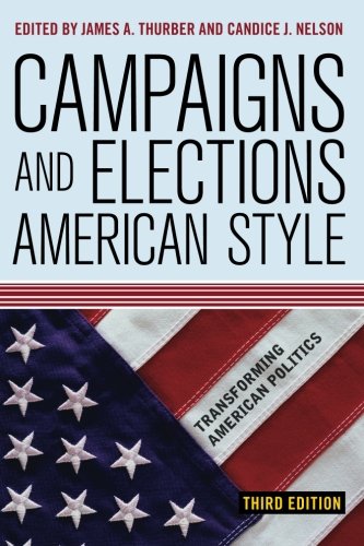 Imagen de archivo de Campaigns and Elections American Style (Transforming American Politics) a la venta por Wonder Book