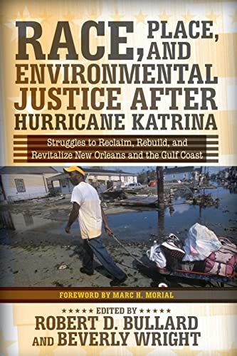 Beispielbild fr Race, Place, and Environmental Justice After Hurricane Katrina: Struggles to Reclaim, Rebuild, and Revitalize New Orleans and the Gulf Coast zum Verkauf von SecondSale