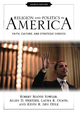 Beispielbild fr Religion and Politics in America: Faith, Culture, and Strategic Choices zum Verkauf von Indiana Book Company