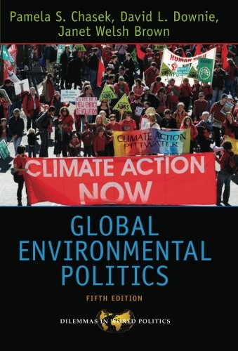 9780813344423: Global Environmental Politics (Dilemmas in World Politics)