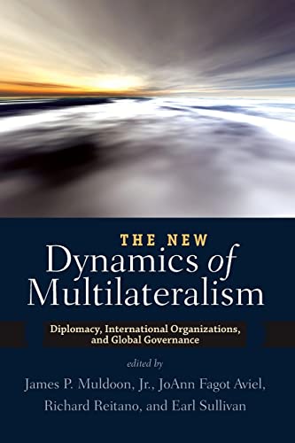 Imagen de archivo de The New Dynamics of Multilateralism : Diplomacy, International Organizations, and Global Governance a la venta por Better World Books