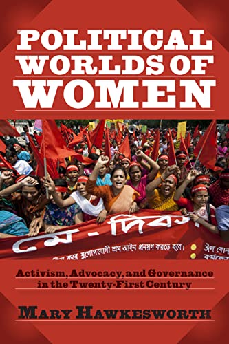 Imagen de archivo de Political Worlds of Women: Activism, Advocacy, and Governance in the Twenty-First Century a la venta por BookHolders