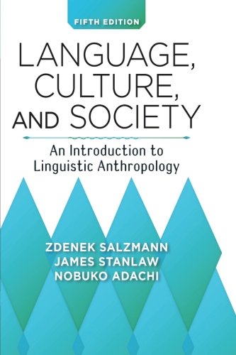 Imagen de archivo de Language, Culture, and Society : An Introduction to Linguistic Anthropology a la venta por Better World Books: West