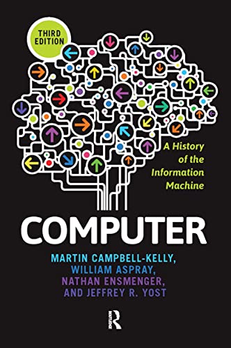 9780813345901: Computer: A History of the Information Machine