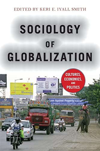 Stock image for Sociology of Globalization: Cultures, Economies, and Politics for sale by Your Online Bookstore
