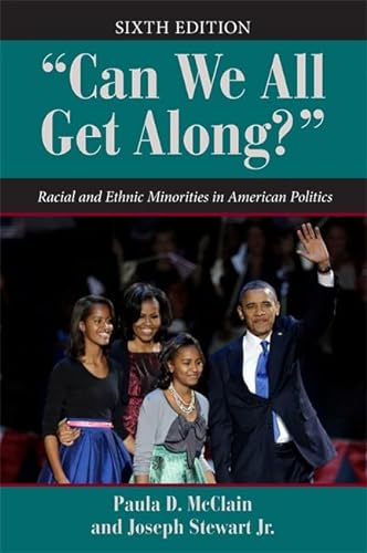Beispielbild fr "Can We All Get Along?": Racial and Ethnic Minorities in American Politics (Dilemmas in American Politics) zum Verkauf von BooksRun