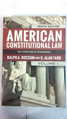 American Constitutional Law, Volume I: The Structure of Government (9780813347455) by Rossum, Ralph A.; Tarr, G. Alan