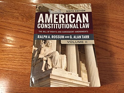 American Constitutional Law, Volume II: The Bill of Rights and Subsequent Amendments (9780813347479) by Rossum, Ralph A.; Tarr, G. Alan