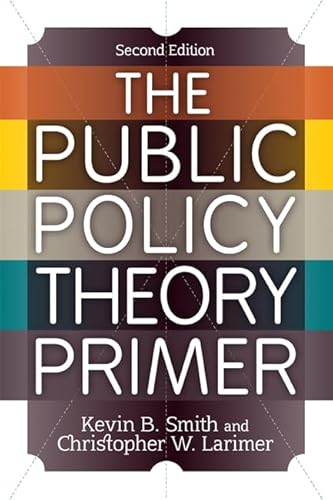 Imagen de archivo de The Public Policy Theory Primer a la venta por ThriftBooks-Dallas