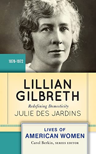 Imagen de archivo de Lillian Gilbreth: Redefining Domesticity (Lives of American Women) a la venta por Chiron Media