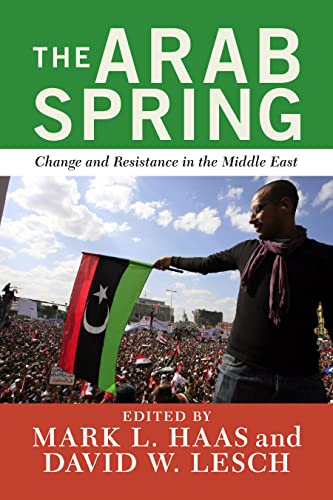 Beispielbild fr The Arab Spring: Change and Resistance in the Middle East zum Verkauf von BooksRun
