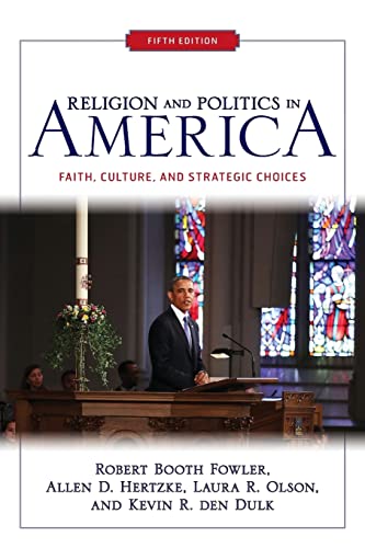 Stock image for Religion and Politics in America : Faith, Culture, and Strategic Choices for sale by Better World Books: West