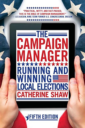 Imagen de archivo de The Campaign Manager: Running and Winning Local Elections a la venta por BooksRun