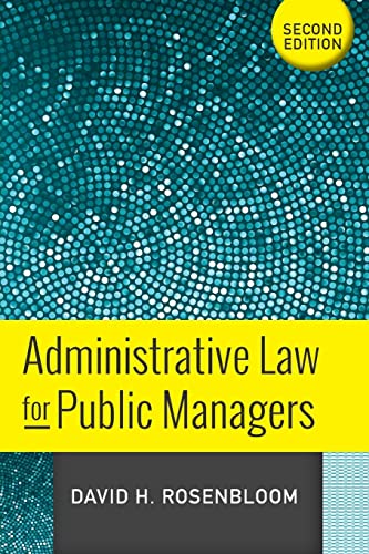 Imagen de archivo de Administrative Law for Public Managers a la venta por Dream Books Co.