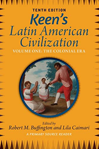 Beispielbild fr Keen's Latin American Civilization, Volume 1: A Primary Source Reader, Volume One: The Colonial Era zum Verkauf von Textbooks_Source