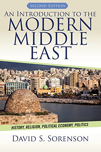 Beispielbild fr An Introduction to the Modern Middle East: History, Religion, Political Economy, Politics zum Verkauf von BooksRun