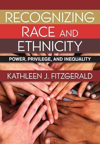 Imagen de archivo de Recognizing Race and Ethnicity: Power, Privilege, and Inequality a la venta por HPB-Red