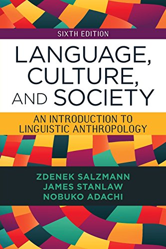 Beispielbild fr Language, Culture, and Society : An Introduction to Linguistic Anthropology zum Verkauf von Better World Books