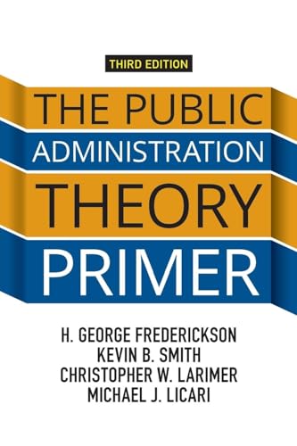 9780813349664: The Public Administration Theory Primer