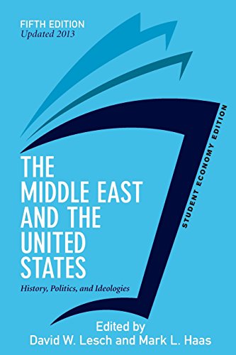 Imagen de archivo de The Middle East and the United States, Student Economy Edition : History, Politics, and Ideologies, UPDATED 2013 EDITION a la venta por Better World Books: West