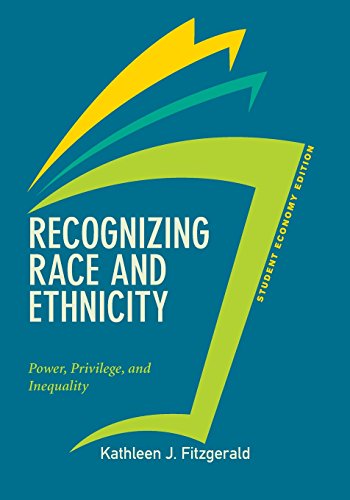 Imagen de archivo de Recognizing Race and Ethnicity, Student Economy Edition: Power, Privilege, and Inequality a la venta por HPB-Red